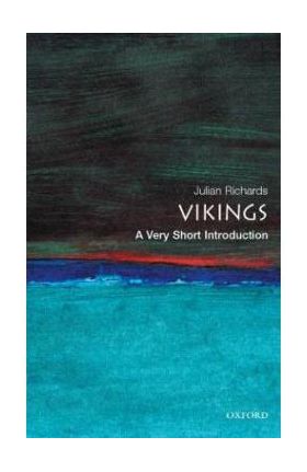 The Vikings: A Very Short Introduction - Julian D. Richards