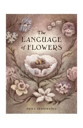 The Language of Flowers - Dena Seiferling