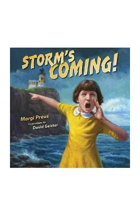 Storm's Coming! - Margi Preus