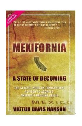 Mexifornia: A State of Becoming - Victor Davis Hanson