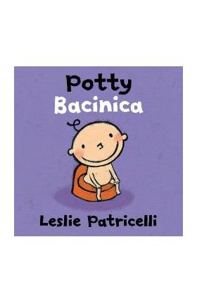 Potty/Bacinica - Leslie Patricelli