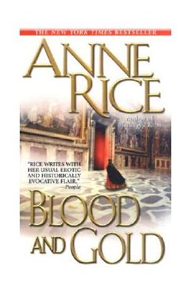 Blood and Gold - Anne Rice