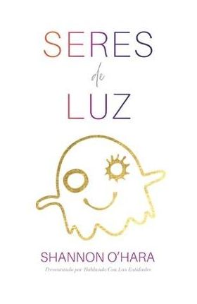 Seres De Luz (Spanish) - Shannon O'hara