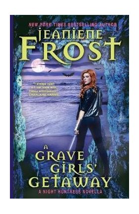 A Grave Girls' Getaway - Jeaniene Frost