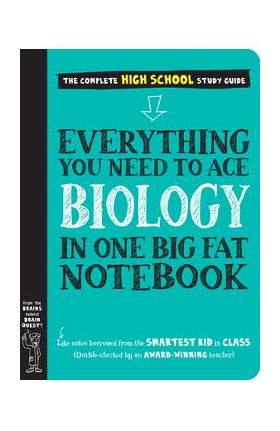 Everything You Need to Ace Biology in One Big Fat Notebook - Workman Publishing