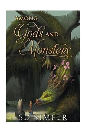Among Gods and Monsters - S. D. Simper