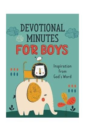 Devotional Minutes for Boys: Inspiration from God's Word - Jean Fischer