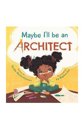 Maybe I'll Be an Architect - Tenille Bettenhausen