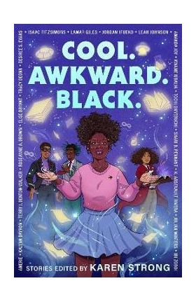 Cool. Awkward. Black. - Karen Strong