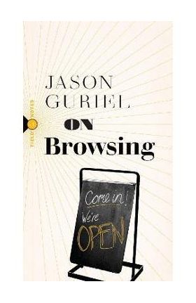 On Browsing - Jason Guriel