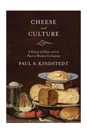 Cheese and Culture - Paul Kindstedt