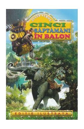 Cinci saptamani in balon - Jules Verne