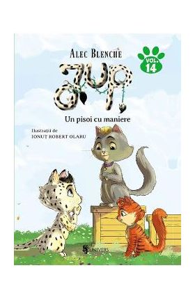 Jup, un pisoi de soi Vol.14: Un pisoi cu maniere - Alec Blenche