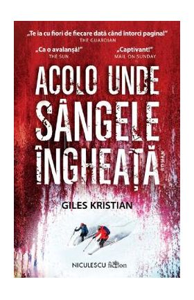 Acolo unde sangele ingheata - Giles Kristian