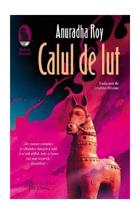 Calul de lut - Anuradha Roy