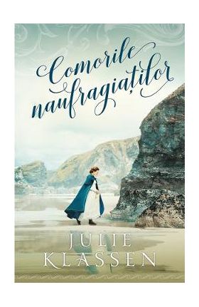 Comorile naufragiatilor - Julie Klassen