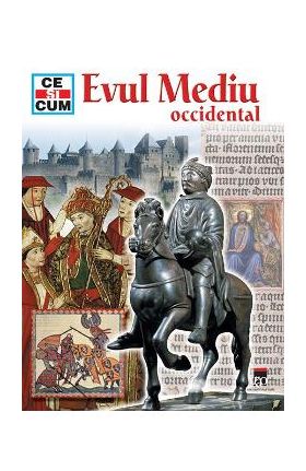 Evul Mediu occidental (Ce si cum)