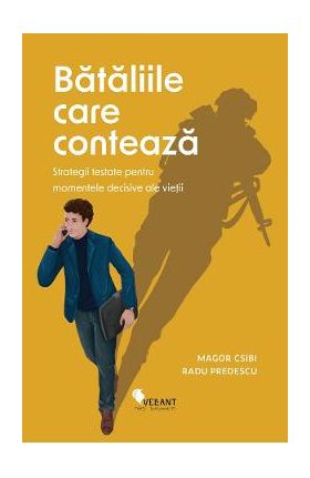 Bataliile care conteaza - Magor Csibi, Radu Predescu