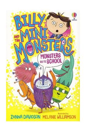 Monsters go to School. Billy and the Mini Monsters - Susanna Davidson