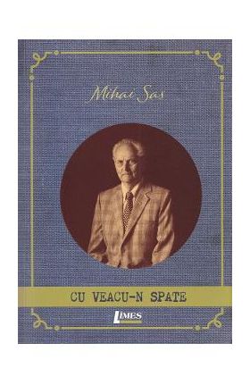 Cu veacu-n spate - Mihai Sas