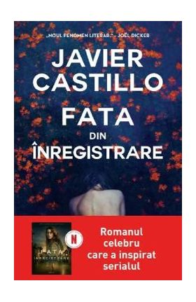 Fata din inregistrare - Javier Castillo