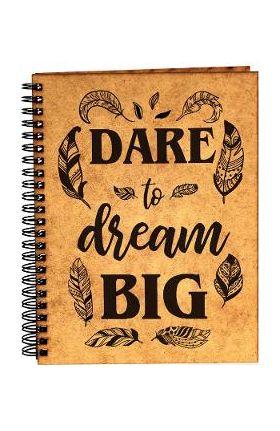 Agenda din lemn: Dare to dream Big!