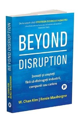 Beyond Disruption - W. Chan Kim, Renee Mauborgne