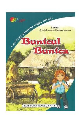 Bunicul. Bunica - Barbu Stefanescu-Delavrancea