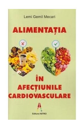 Alimentatia in afectiunile cardiovasculare - Lemi Gemil Mecari