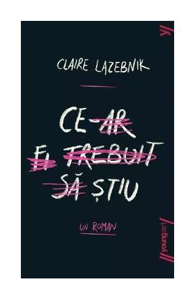 Ce-ar fi trebuit sa stiu - Claire Lazebnik