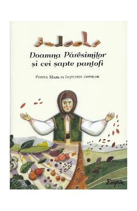 Doamna Paresimilor si cei sapte pantofi - Tatiana Petrache