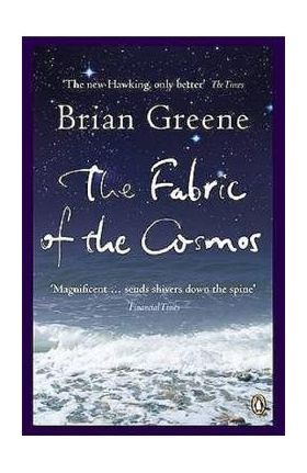 The Fabric of the Cosmos - Brian Greene