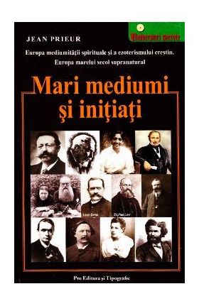 Mari mediumi si initiati - Jean Prieur