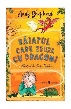 Baiatul care zbura cu dragoni - Andy Shepherd