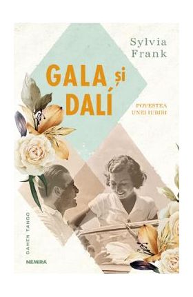 Gala si Dali, povestea unei iubiri - Sylvia Frank