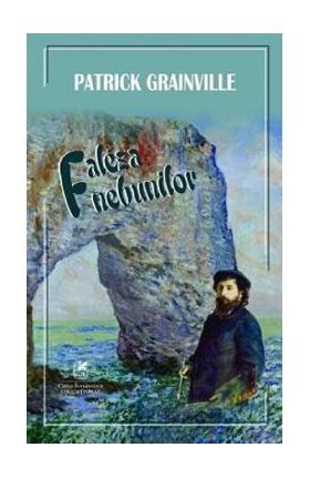 Faleza nebunilor - Patrick Grainville