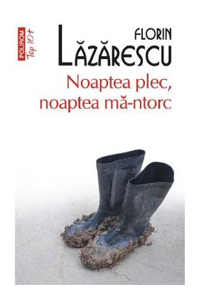 Noaptea plec, noaptea ma-ntorc - Florin Lazarescu