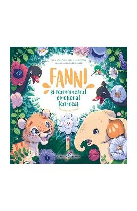Fanni si Termometrul emotional fermecat Vol.2: Reglarea emotionala - Julia Poyhonen, Heidi Livingston