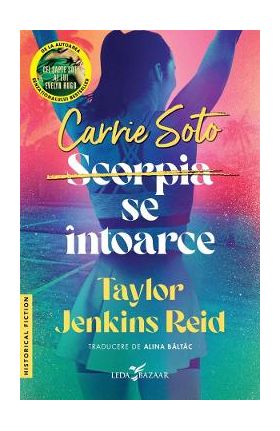 Carrie Soto se intoarce - Taylor Jenkins Reid
