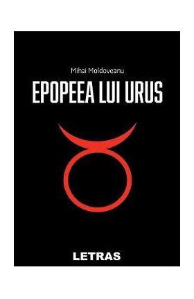 Epopeea lui Urus - Mihai Moldoveanu