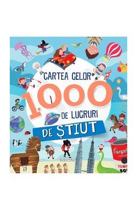 Cartea celor 1000 de lucruri de stiut