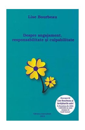 Despre angajament, responsabilitate si culpabilitate - Lise Bourbeau