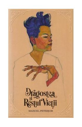 Dragostea si restul vietii - Marcel Petrisor