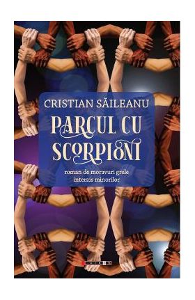Parcul cu scorpioni - Cristian Saileanu