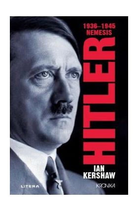 Hitler 1936-1945. Nemesis - Ian Kershaw