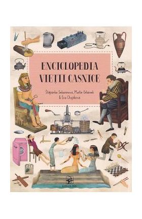 Enciclopedia vietii casnice - Stepanka Sekaninova, Martin Urbanek, Eva Chupikova