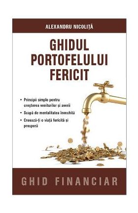 Ghidul portofelului fericit - Alexandru Nicolita