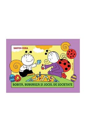 Bobita, Buburuza si jocul de societate - Bartos Erika