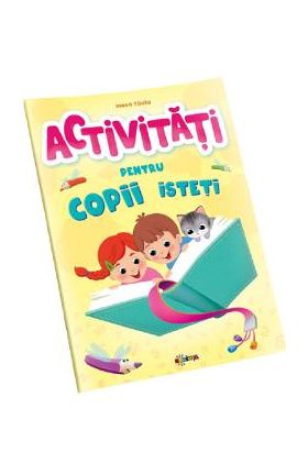 Activitati pentru copii isteti - Inesa Tautu