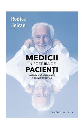 Medicii in postura de pacienti - Rodica Jeican